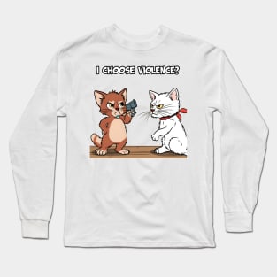 I Choose Violence, Two Cats Comic Style Long Sleeve T-Shirt